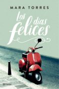 los dias felices (ejemplar firmado por la autora)-mara torres-2910020932343 los dias felices (ejemplar firmado por la autora)-mara torres-2910020932343