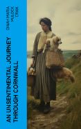 Libro de google descarga gratuita AN UNSENTIMENTAL JOURNEY THROUGH CORNWALL  (edición en inglés)