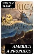 Descarga electrónica de libros electrónicos. AMERICA A PROPHECY (Spanish Edition) PDB CHM iBook de WILLIAM BLAKE 8596547001843