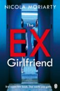 Ebooks para descargas THE EX-GIRLFRIEND en español 9781405937443 de NICOLA MORIARTY