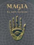 magia: el arte secreto-9781407504643 magia: el arte secreto-9781407504643