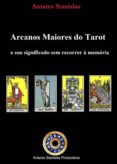 arcanos maiores do tarot: o seu significado sem recorrer a memoria. (ebook)-9781507143643 arcanos maiores do tarot: o seu significado sem recorrer a memoria. (ebook)-9781507143643