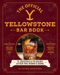 THE OFFICIAL YELLOWSTONE BAR BOOK  (edición en inglés)