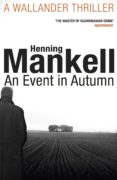 an event in autumn-henning mankell-9781784700843 an event in autumn-henning mankell-9781784700843