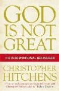 god is not great: how religion poisons everything-christopher hitchens-9781843545743 god is not great: how religion poisons everything-christopher hitchens-9781843545743