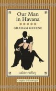 our man in havana and other stories-graham greene-9781909621343 our man in havana and other stories-graham greene-9781909621343