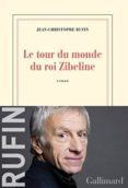 le tour du monde du roi zibeline-jean-christophe rufin-9782070178643 le tour du monde du roi zibeline-jean-christophe rufin-9782070178643
