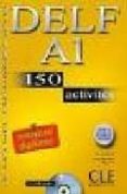 delf a1: 150 activites (le nouvel entrainez-vous) (incluye audio- cd)-richard lescure-emmanuelle gadet-pauline vey-9782090352443 delf a1: 150 activites (le nouvel entrainez-vous) (incluye audio- cd)-richard lescure-emmanuelle gadet-pauline vey-9782090352443