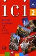 ici 2 methode de francais (+ cd audio)-9782090353143 ici 2 methode de francais (+ cd audio)-9782090353143