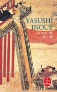 le maître de thé-yasushi inoue-9782253933243 le maître de thé-yasushi inoue-9782253933243