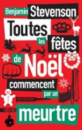 TOUTES LES FÊTES DE NOËL COMMENCENT PAR UN MEURTRE