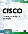 cisco: instalar y configurar su router-andre vaucamps-9782746065543 cisco: instalar y configurar su router-andre vaucamps-9782746065543