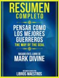 Descargar libros gratis en iPod RESUMEN COMPLETO: PENSAR COMO LOS MEJORES GUERREROS (THE WAY OF THE SEAL) RTF FB2 in Spanish de LIBROS MAESTROS 9783967997743