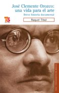 jose clemente orozco: una vida para el arte (ebook)-9786071603043 jose clemente orozco: una vida para el arte (ebook)-9786071603043