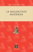 la melancolia moderna-roger bartra-9786071653543 la melancolia moderna-roger bartra-9786071653543
