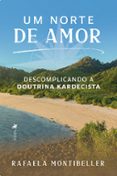 Descargar kindle books para ipod UM NORTE DE AMOR  (edición en portugués) de RAFAELA MONTIBELLER 9786525462943