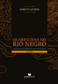 QUARENTENA NO RIO NEGRO (VOLUME I)  (edición en portugués)