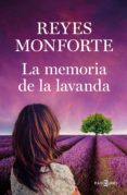 la memoria de la lavanda (edición firmada por la autora) (ebook)-reyes monforte-9788401022043 la memoria de la lavanda (edición firmada por la autora) (ebook)-reyes monforte-9788401022043