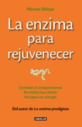 la enzima para rejuvenecer-hiromi shinya-9788403013643 la enzima para rejuvenecer-hiromi shinya-9788403013643