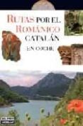 rutas por el romanico catalan-paulino rodriguez-9788403507043 rutas por el romanico catalan-paulino rodriguez-9788403507043
