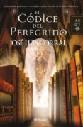 el códice del peregrino (ebook)-jose luis corral-9788408003243 el códice del peregrino (ebook)-jose luis corral-9788408003243
