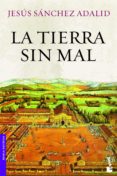 la tierra sin mal-jesus sanchez adalid-9788408008743 la tierra sin mal-jesus sanchez adalid-9788408008743