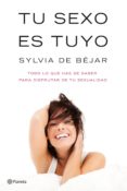 tu sexo es tuyo (ebook)-sylvia de bejar-9788408013143 tu sexo es tuyo (ebook)-sylvia de bejar-9788408013143