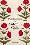 quintaesencia-antonio gala-9788408031543 quintaesencia-antonio gala-9788408031543