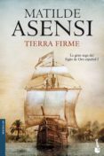 tierra firme (trilogía martín ojo de plata 1)-matilde asensi-9788408100843 tierra firme (trilogía martín ojo de plata 1)-matilde asensi-9788408100843