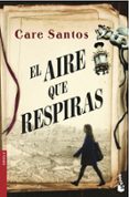 el aire que respiras-care santos-9788408123743 el aire que respiras-care santos-9788408123743