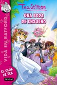 vida en ratford 20: una boda de ensueño-tea stilton-9788408157243 vida en ratford 20: una boda de ensueño-tea stilton-9788408157243