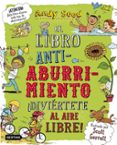 el libro antiaburrimiento: ¡diviertete al aire libre!-andy seed-9788408187943 el libro antiaburrimiento: ¡diviertete al aire libre!-andy seed-9788408187943