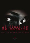 Al final no me mataste-15811401-otro-formato