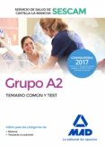 grupo a2 del servicio de salud de castilla-la mancha (sescam): temario comun y test-9788414203743 grupo a2 del servicio de salud de castilla-la mancha (sescam): temario comun y test-9788414203743