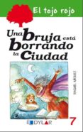 el tejo rojo 7: una bruja esta borrando la ciudad-raquel miguez-9788415059943 el tejo rojo 7: una bruja esta borrando la ciudad-raquel miguez-9788415059943
