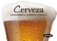 cerveza: pensamientos, palabras y recetas (coleccion sabores)-9788415094043 cerveza: pensamientos, palabras y recetas (coleccion sabores)-9788415094043