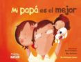 mi papa es el mejor - mini-alex melendez-beatriz dapena-9788415116943 mi papa es el mejor - mini-alex melendez-beatriz dapena-9788415116943
