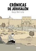 cronicas de jerusalen (5ª ed)-guy delisle-9788415163343 cronicas de jerusalen (5ª ed)-guy delisle-9788415163343