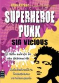 superheroe punk: sid vicious-9788415256243 superheroe punk: sid vicious-9788415256243