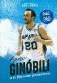 manu ginobili & el milagro argentino-juan francisco escudero-9788415448143 manu ginobili & el milagro argentino-juan francisco escudero-9788415448143