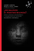 ¿humanos o posthumanos?-9788415518143 ¿humanos o posthumanos?-9788415518143