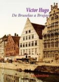 de bruselas a brujas-victor hugo-9788415715443 de bruselas a brujas-victor hugo-9788415715443