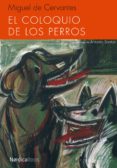 el coloquio de los perros-miguel de cervantes saavedra-9788415717843 el coloquio de los perros-miguel de cervantes saavedra-9788415717843