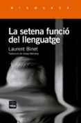 la setena funció del llenguatge-laurent binet-9788415835943 la setena funció del llenguatge-laurent binet-9788415835943