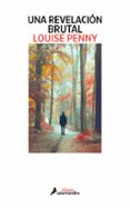 una revelacion brutal-louise penny-9788416237043 una revelacion brutal-louise penny-9788416237043