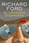 el cronista d esports-richard ford-9788416334643 el cronista d esports-richard ford-9788416334643