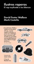 ilustres raperos-david foster wallace-mark costello-9788416665143 ilustres raperos-david foster wallace-mark costello-9788416665143