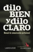 dilo bien y dilo claro: manual de comunicacion profesional-antonio martin fernandez-9788416984343 dilo bien y dilo claro: manual de comunicacion profesional-antonio martin fernandez-9788416984343