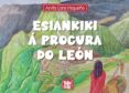 Descarga de audiolibros en línea ESIANKIKI Á PROCURA DO LEÓN en español de ANTÍA CONS PEQUEÑO