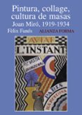 pintura, collage, cultura de masas: joan miro, 1919-1934-9788420671543 pintura, collage, cultura de masas: joan miro, 1919-1934-9788420671543
